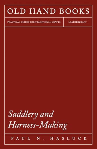 Saddlery and Harness-Making von Brooks Press
